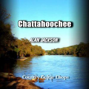 Alan Jackson Chattahoochee Guitar Lesson
