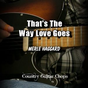 That's The Way Love Goes Merle Haggard Guitar Lesson