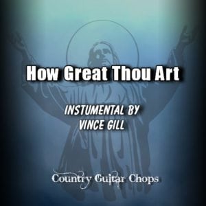 How Great Thou Art Guitar Lesson